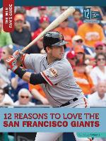 12 Reasons to Love the San Francisco Giants