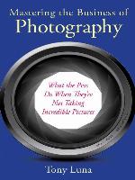 Mastering the Business of Photography