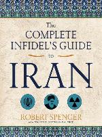 The Complete Infidel's Guide to Iran