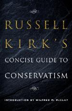 Russell Kirk's Concise Guide to Conservatism