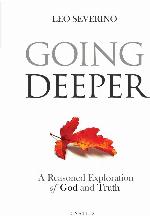 Going Deeper: How Thinking about Ordinary Experience Leads Us to God