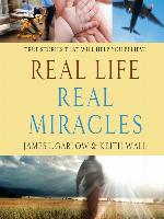 Real Life, Real Miracles