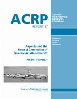 Airports and the Newest Generation of General Aviation Aircraft, Volume 1 - Forecast