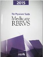 Medicare RBRVS 2015: The Physicians' Guide: The Physician's Guide (Medicare RBRVS (AMA))