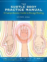 The Subtle Body Practice Manual
