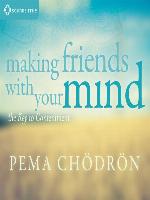 Making Friends with Your Mind