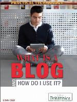 What Is a Blog and How Do I Use It?