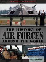 The History of Air Forces Around the World