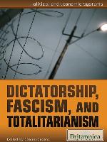 Dictatorship, Fascism, and Totalitarianism