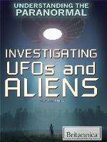 Investigating UFOs and Aliens