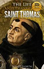 The Life and Prayers of Saint Thomas Aquinas