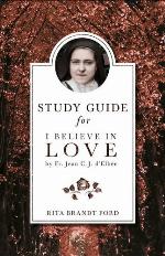 I Believe in Love Study Guide