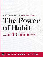 The Power of Habit ...in 30 Minutes