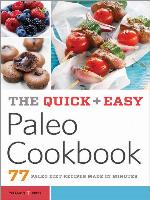 The Quick & Easy Paleo Cookbook