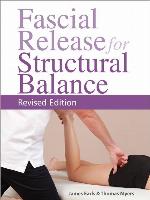 Fascial Release for Structural Balance, Revised Edition