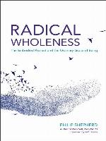 Radical Wholeness