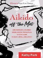 Aikido Off the Mat