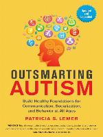 Outsmarting Autism, Updated and Expanded