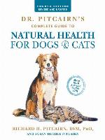 Dr. Pitcairn's Complete Guide to Natural Health for Dogs & Cats ()