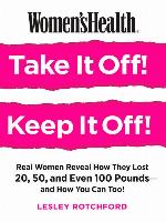 Women's Health Take It Off! Keep It Off!