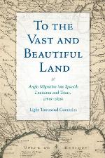 To the Vast and Beautiful Land