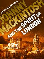 Johnny Mackintosh and the Spirit of London
