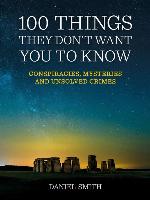 100 Things They Don't Want You to Know
