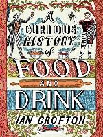 A Curious History of Food and Drink