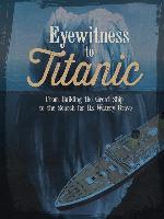Eyewitness to Titanic