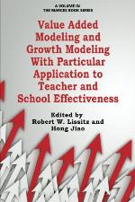 Value Added Modeling and Growth Modeling with Particular Application to Teacher and School Effectiveness
