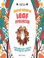Super Simple Leaf Projects
