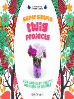 Super Simple Twig Projects