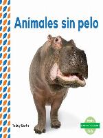 Animales sin pelo (Hairless Animals )