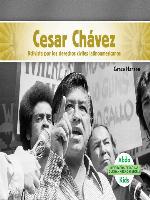 Cesar Chávez: Activista por los derechos civiles latinoamericanos (Cesar Chavez: Latino American Civil Rights Activist)