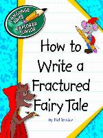 How to Write a Fractured Fairy Tale