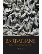 Barbarians in the Greek and Roman World