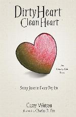 Dirty Heart Clean Heart