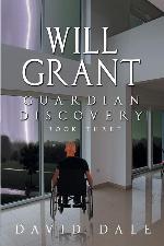 Will Grant: Guardian Discovery, Book Three