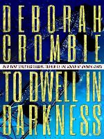 To Dwell in Darkness