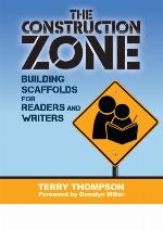 The construction zone : building scaffolds for readers and writers