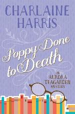 Poppy Done to Death: An Aurora Teagarden Mystery
