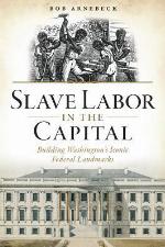 Slave Labor in the Capital