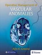 Operative management of vascular anomalies
