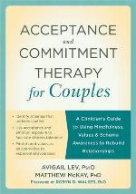 Acceptance and Commitment Therapy for Couples