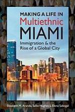 Making a Life in Multiethnic Miami