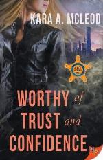 Worthy of Trust and Confidence (An Agent O'Connor Novel)