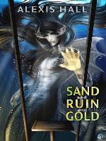 Sand and Ruin and Gold