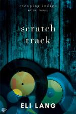 Scratch Track (Escaping Indigo) (Volume 3)