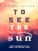 To See the Sun