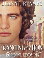 Becoming: Dancing with the Lion, Book 1